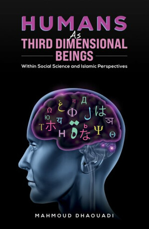 Humans as Third Dimensional Beings - Mahmoud Dhaouadi