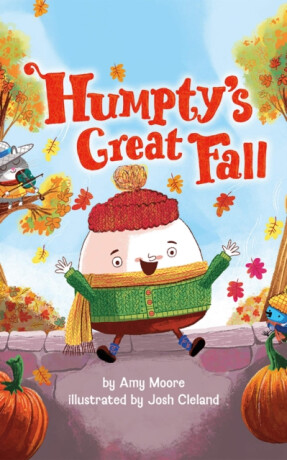 Humpty's Great Fall - Amy Moore