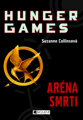 HUNGER GAMES – Aréna smrti - Suzanne Collins