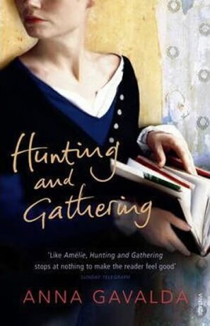 Hunting and Gathering - Anna Gavalda