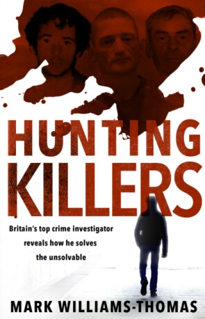 Hunting Killers - Mark Williams-Thomas