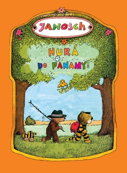 Hurá do Panamy! - Janosch