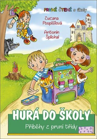 Hurá do školy - Příběhy z první třídy - Zuzana Pospíšilová