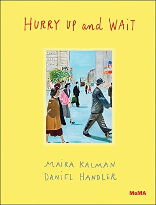 Hurry Up and Wait - Daniel Handler,Maira Kalman
