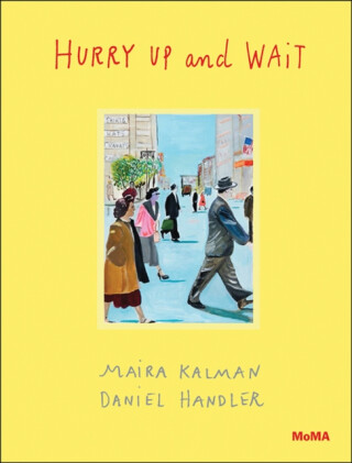 Hurry Up and Wait - Daniel Handler,Maira Kalman