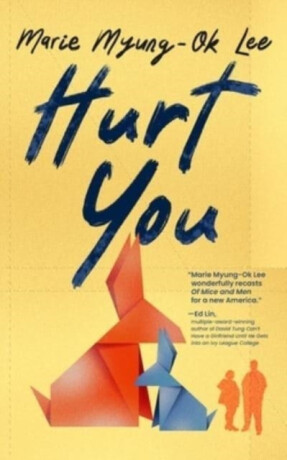 Hurt You - Marie Myung-Ok Lee