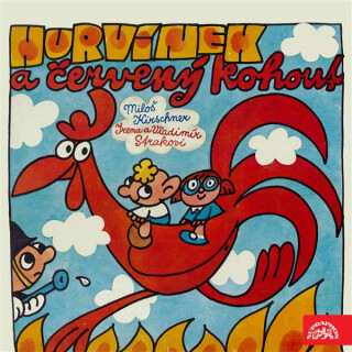Hurvínek a červený kohout - Miloš Kirschner,Vladimír Straka,Irena Straková