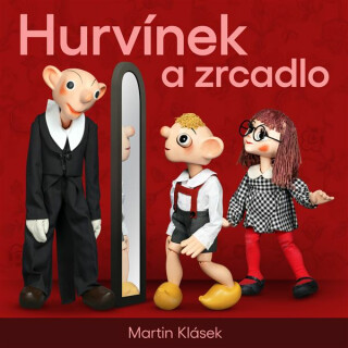 Hurvínek a zrcadlo - Martin Klásek