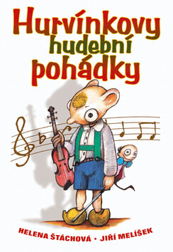 Hurvínkovy hudební pohádky - Helena Štáchová
