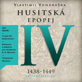 Husitská epopej IV - Za časů bezvládí - Vlastimil Vondruška