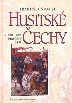 Husitské Čechy - František Šmahel