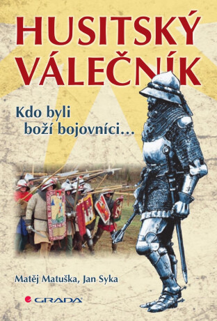 Husitský válečník - Matěj Matuška,Jan Syka