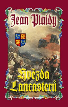 Hvězda Lancasterů - Jean Plaidy