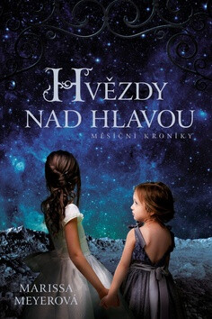 Hvězdy nad hlavou - Marissa Meyer