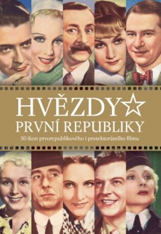 Hvězdy první republiky (druhé doplněné vydání) - Alžběta Nagyová