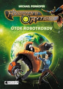 Hviezdni rytieri Útok robotroxov - Michael Peinkofer