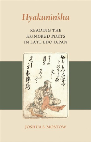 Hyakuninâ€™shu - Joshua S. Mostow