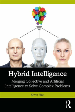 Hybrid Intelligence - Kevin Holt