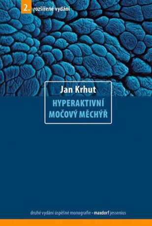 Hyperaktivní močový měchýř - 2. vydání - Jan Krhut