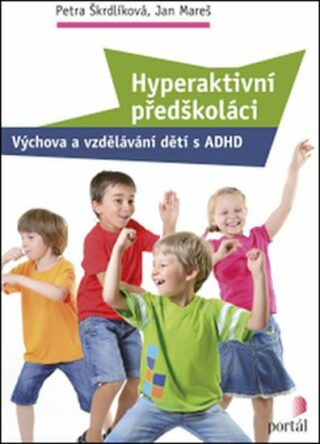 Hyperaktivní předškoláci - Petra Škrdlíková