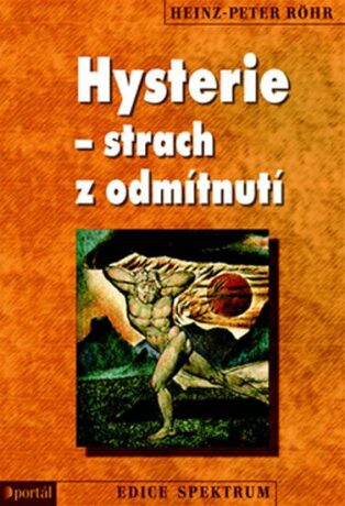 Hysterie - strach z odmítnutí - Heinz-Peter Röhr