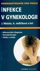 Infekce v gynekologii - Anna Jedličková,kolektiv autorů,Jaromír Mašata
