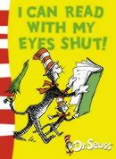 I Can Read with My Eyes Shut - Dr. Seuss