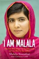 I Am Malala: The Girl Who Stood Up for Education and Was Shot by the Taliban - Malala Yousafzai