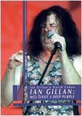 Ian Gillian: Můj život s Deep Purple - David Cohen,Ian Gillan
