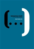 Interpretace textů : (nejen) ke státní maturitě &ndash; (nejen) ke státní maturitě - Robert Ibrahim