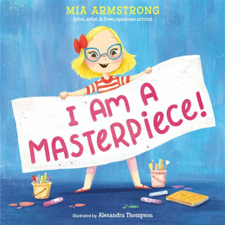 I Am a Masterpiece! - Mia Armstrong