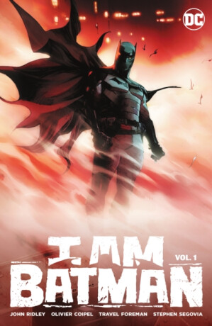 I Am Batman Vol. 1 - Ridley John,Olivier Coipel