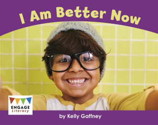 I Am Better Now - Kelly Gaffney