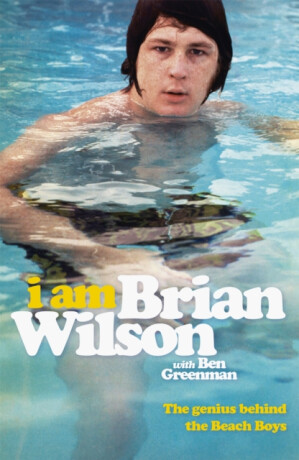 I Am Brian Wilson - Brian Wilson