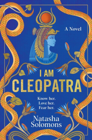I Am Cleopatra - Natasha Solomonsová