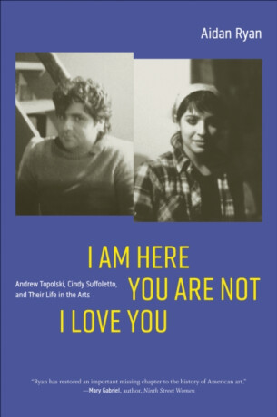 I Am Here You Are Not I Love You - Aidan Ryan