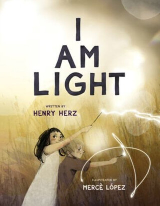 I Am Light - Henry Herz,MercÃ¨ LÃ³pez