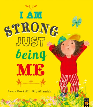 I Am Strong Just Being Me - Laura Dockrillová