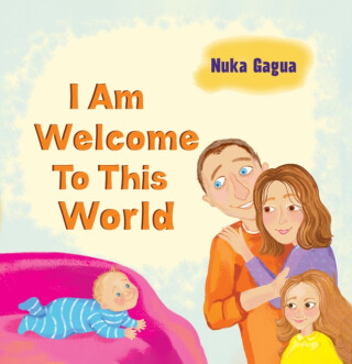 I Am Welcome to This World - Nuka Gagua