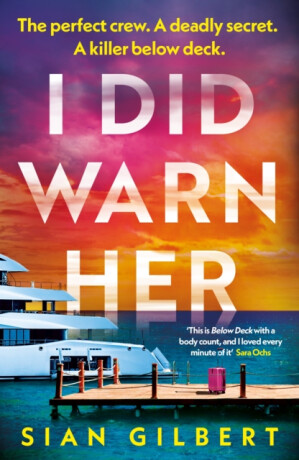I Did Warn Her - Sian Gilbert
