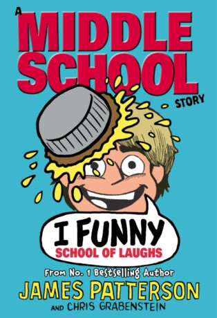 I Funny: School of Laughs - James Patterson