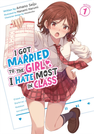 I Got Married to the Girl I Hate Most in Class (Light Novel) Vol. 1 - Amano Seiju