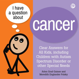 I Have a Question about Cancer - Arlen Grad Gaines,Meredith Englander Polsky