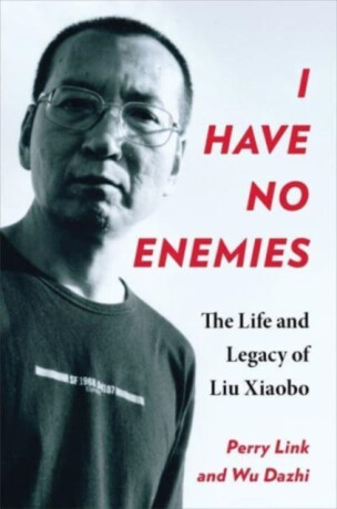 I Have No Enemies - Dazhi Wu,Perry Link