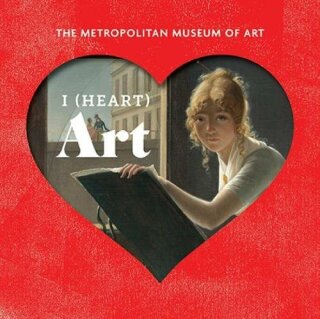I Heart Art: Work We Love from The Metropolitan Museum of Art - 