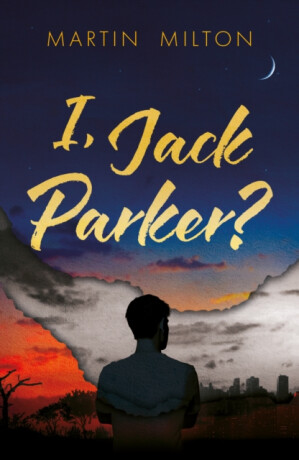 I, Jack Parker? - Martin Milton