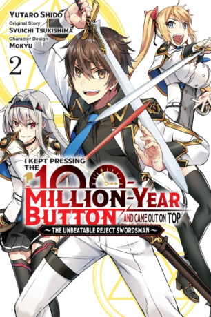 I Kept Pressing the 100-Million-Year Button and Came Out on Top, Vol. 2 (manga) - Luke Hutton,Yutaro Shido,Syuichi Tsukishima,Mokyu Mokyu