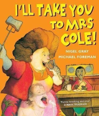 I'll Take You To Mrs Cole! - Gray Nigel