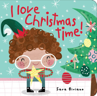 I Love Christmas Time! - Sara Biviano