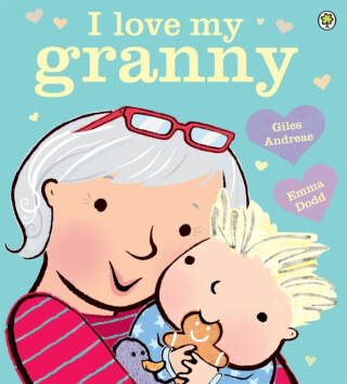 I Love My Granny - Giles Andreae
